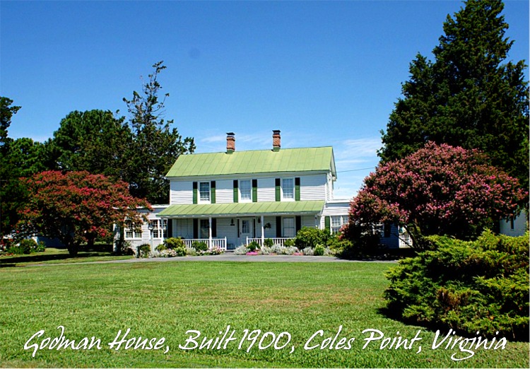Godman House, Built 1900, Coles Point, Virginia